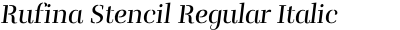 Rufina Stencil Regular Italic